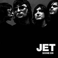 Jet : Shine on